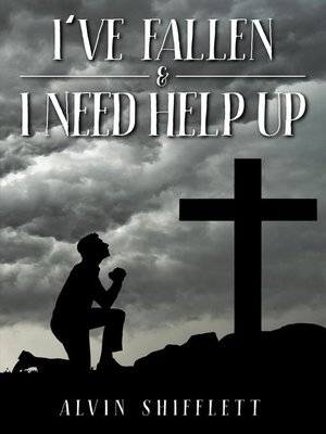 cover image of I've Fallen & I Need Help Up